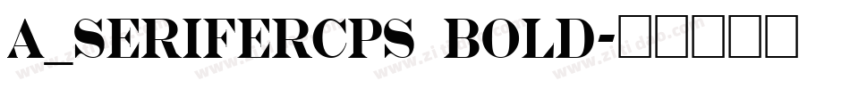 a_SeriferCps Bold字体转换